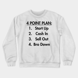 Start Up Cash In Sell Out Bro Down Crewneck Sweatshirt